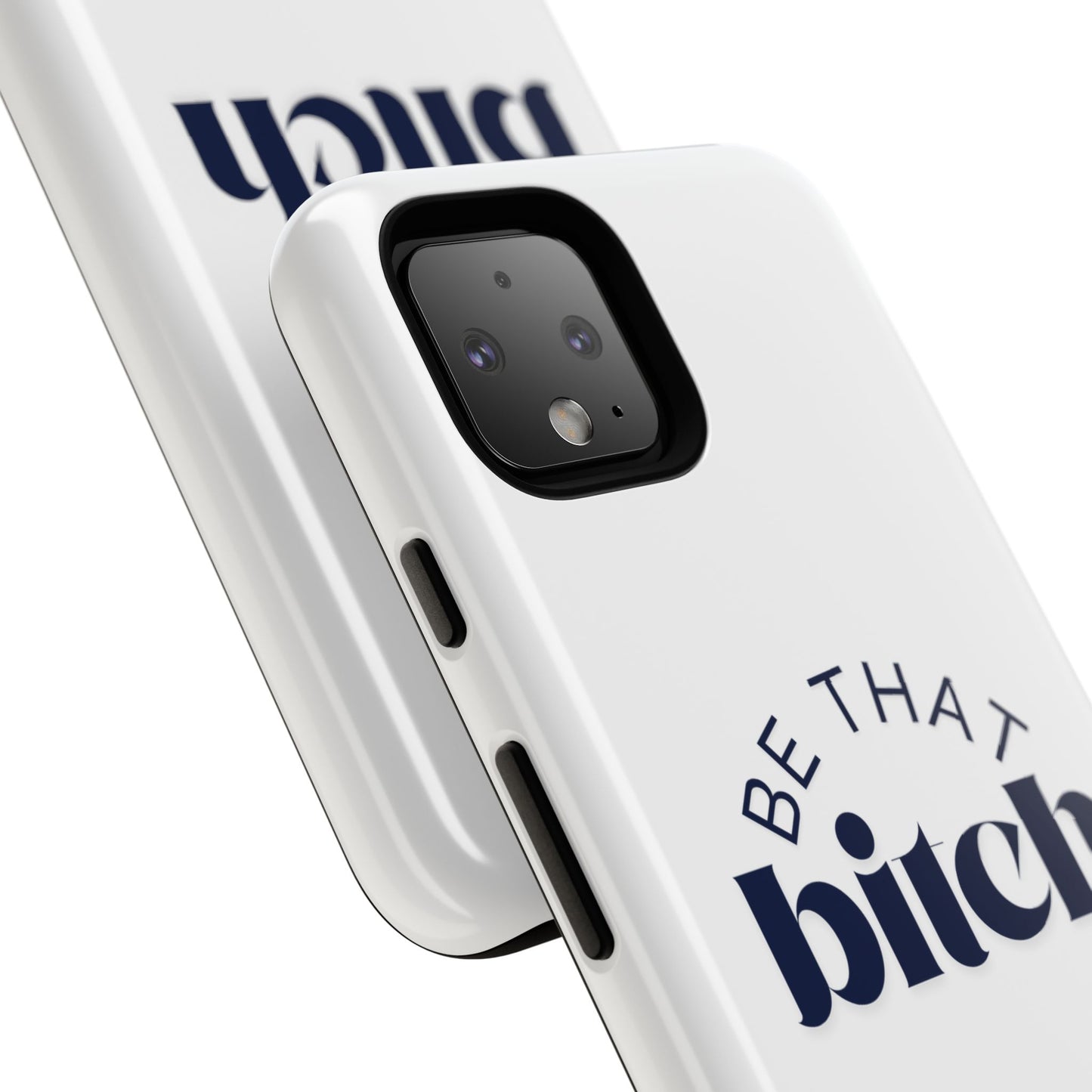 Be That Bitch | coque résistante double protection avec citation inspirante