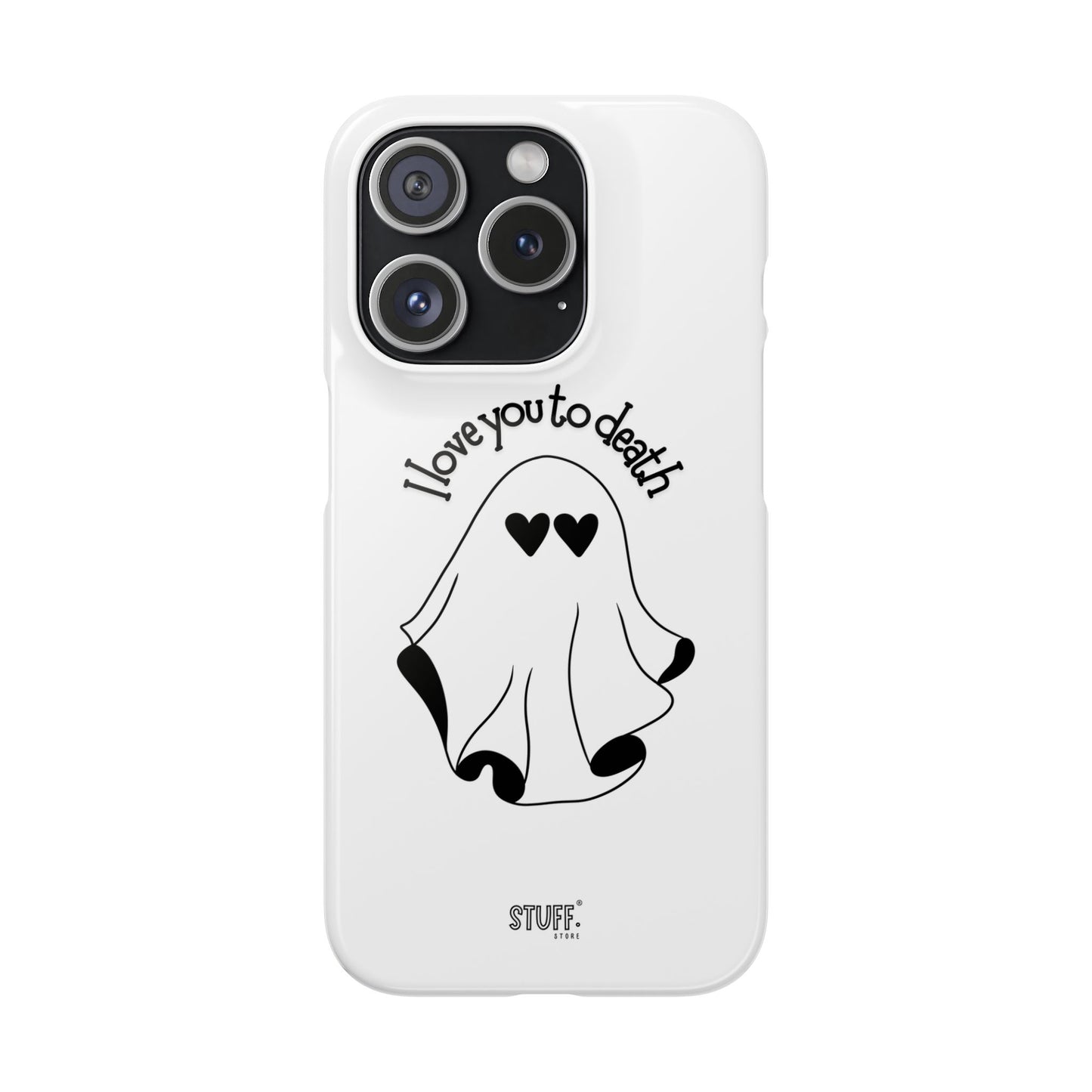 I Love You to Death | Coque snap légère et résistante