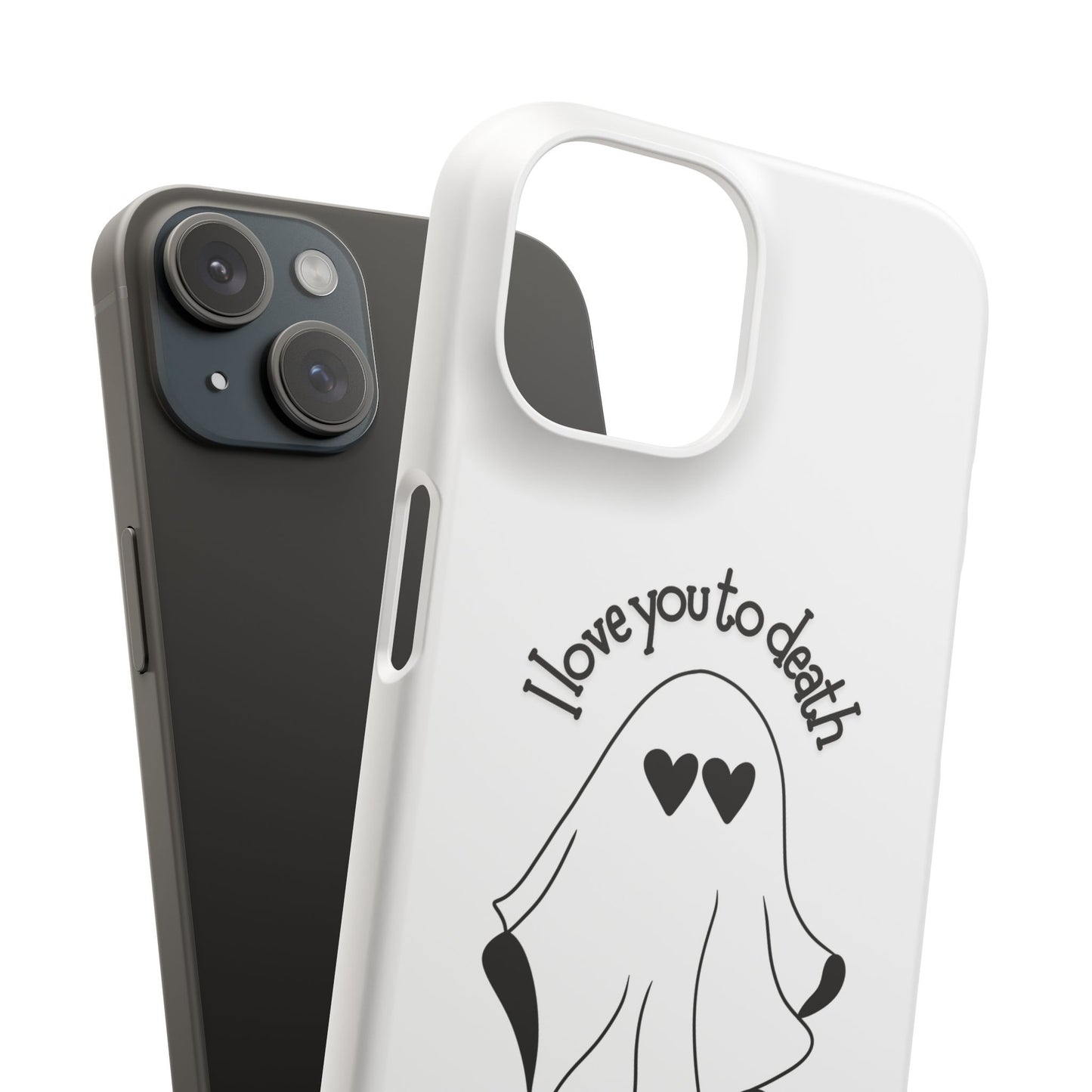 I Love You to Death | Coque snap légère et résistante