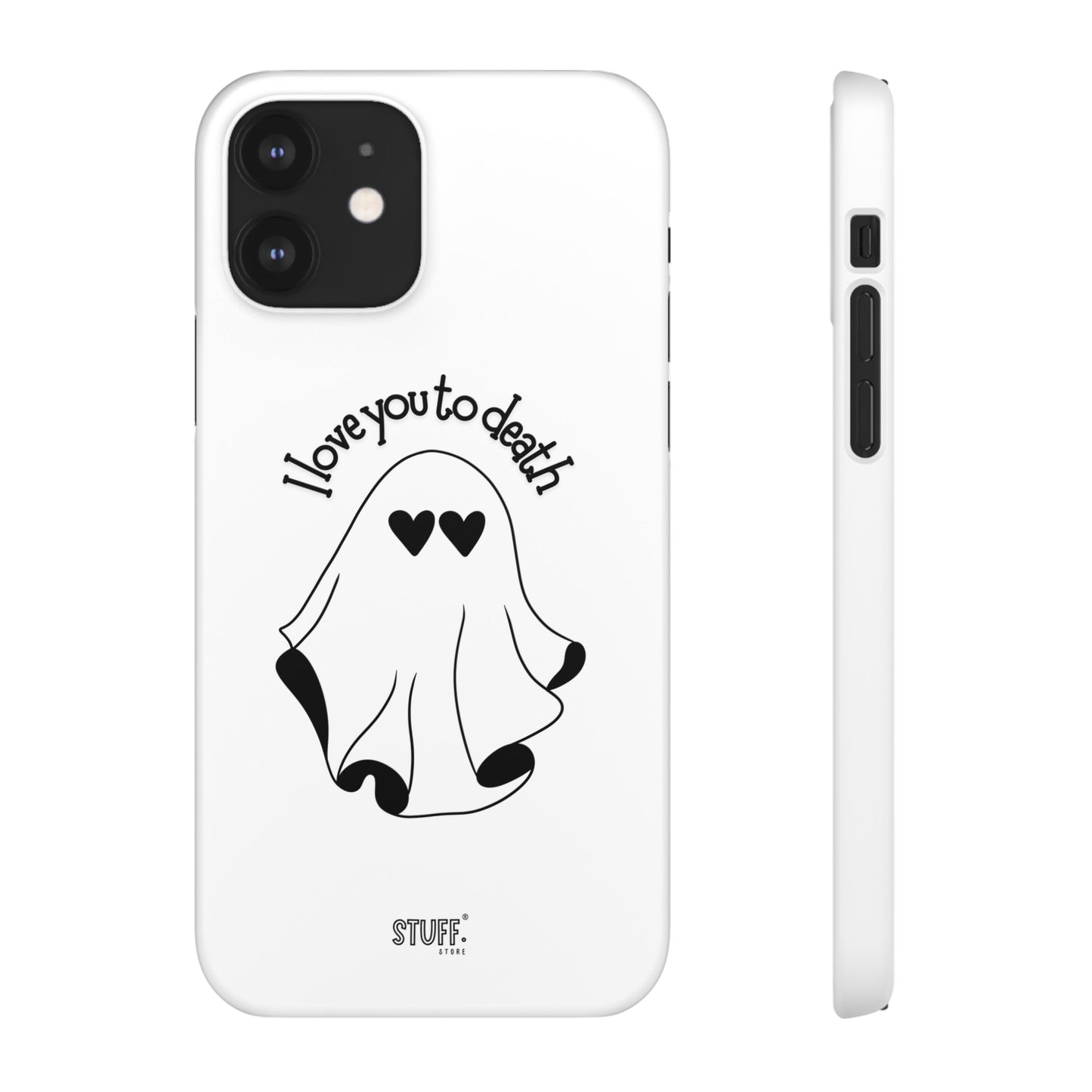 I Love You to Death | Coque snap légère et résistante