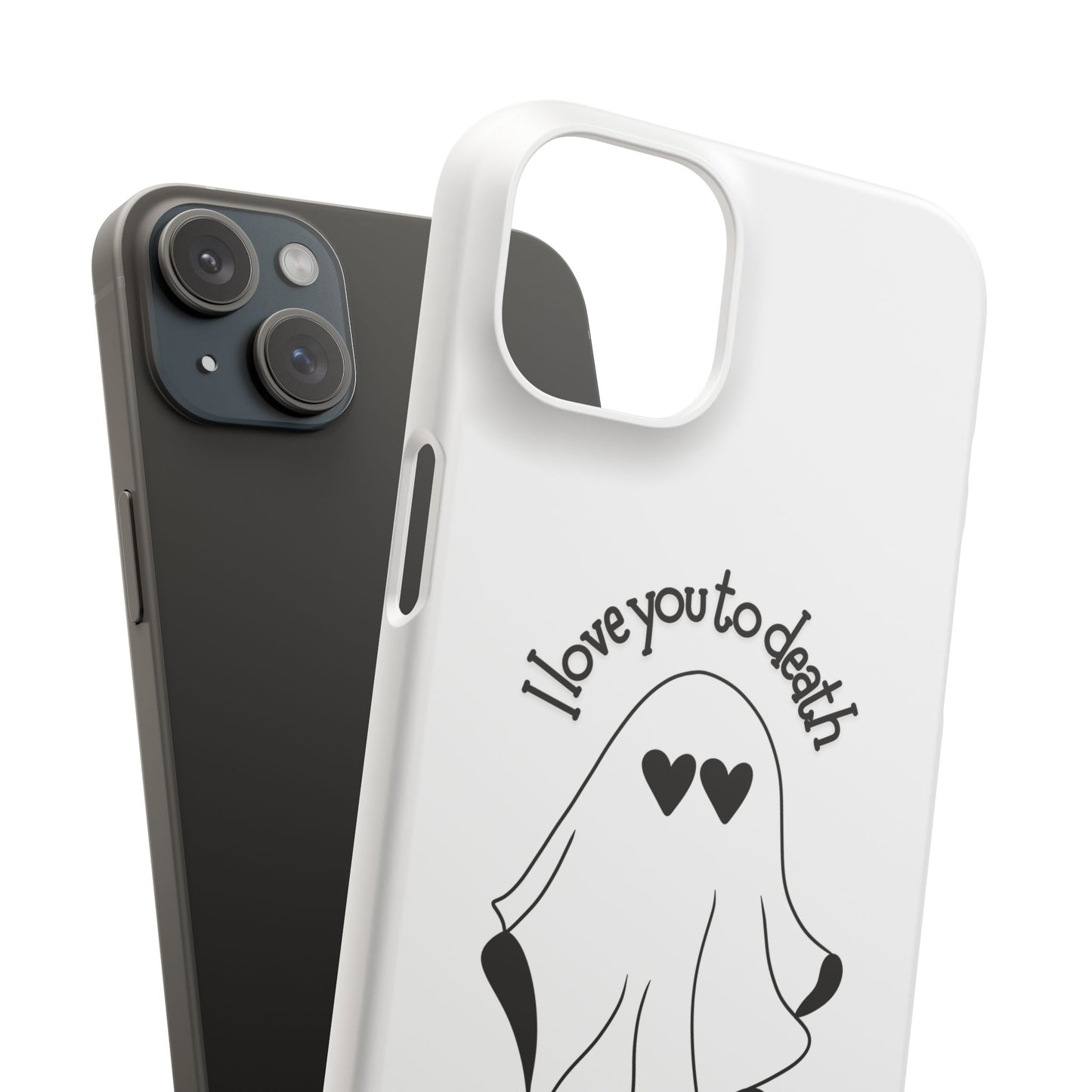 I Love You to Death | Coque snap légère et résistante