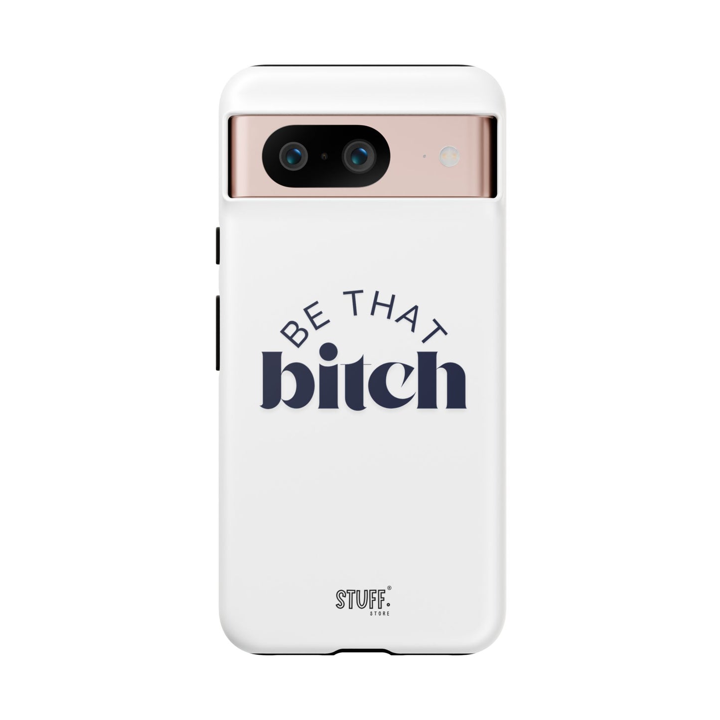 Be That Bitch | coque résistante double protection avec citation inspirante