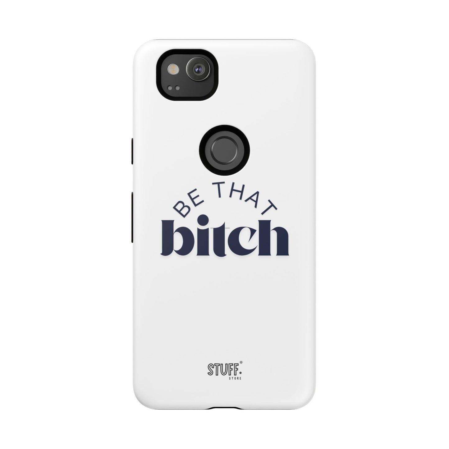 Be That Bitch | coque résistante double protection avec citation inspirante