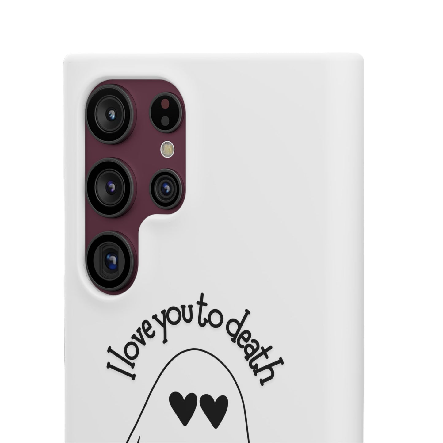 I Love You to Death | Coque snap légère et résistante