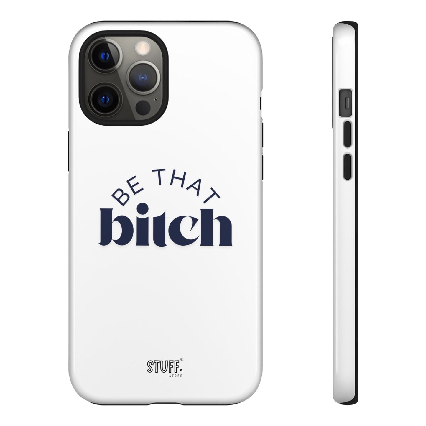 Be That Bitch | coque résistante double protection avec citation inspirante