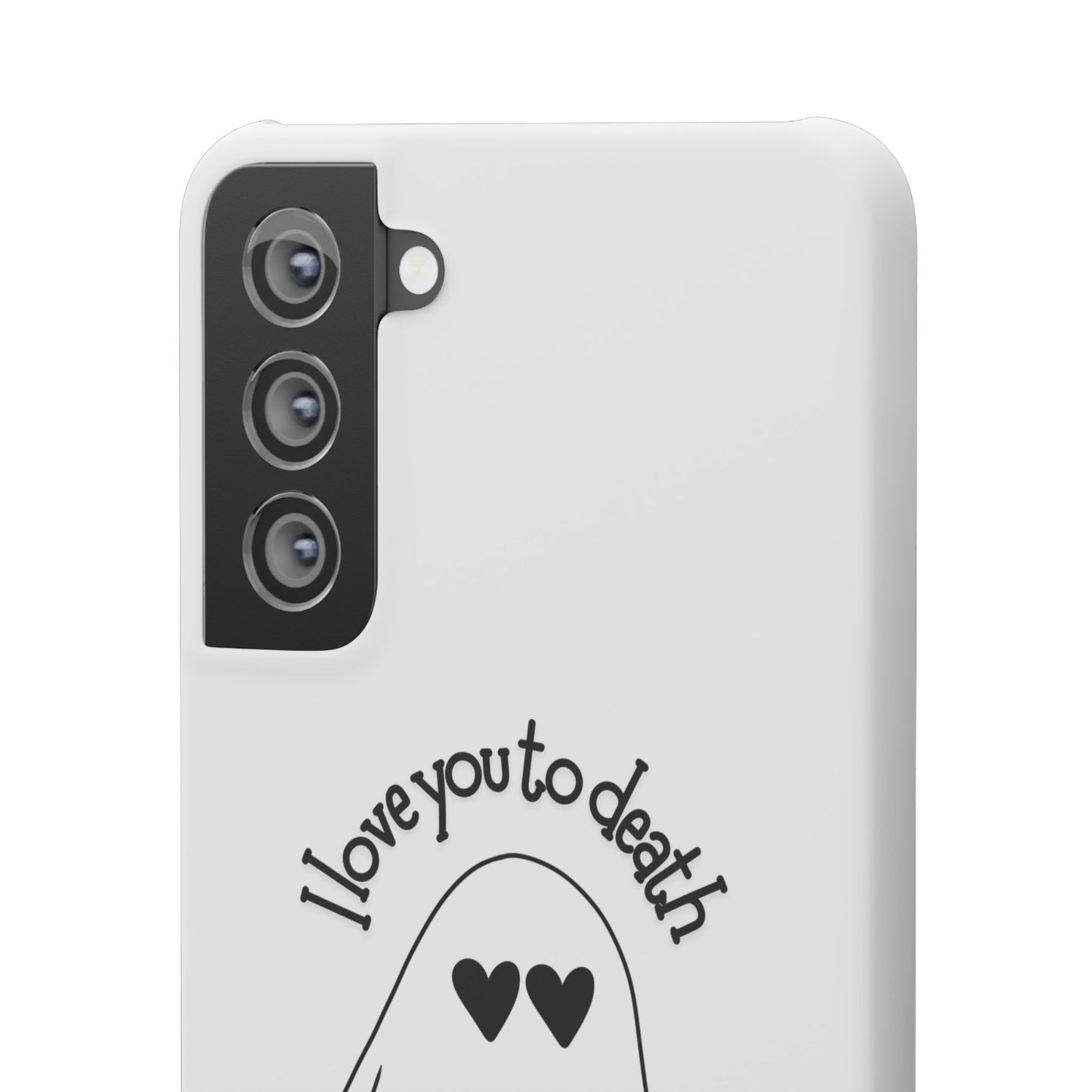 I Love You to Death | Coque snap légère et résistante