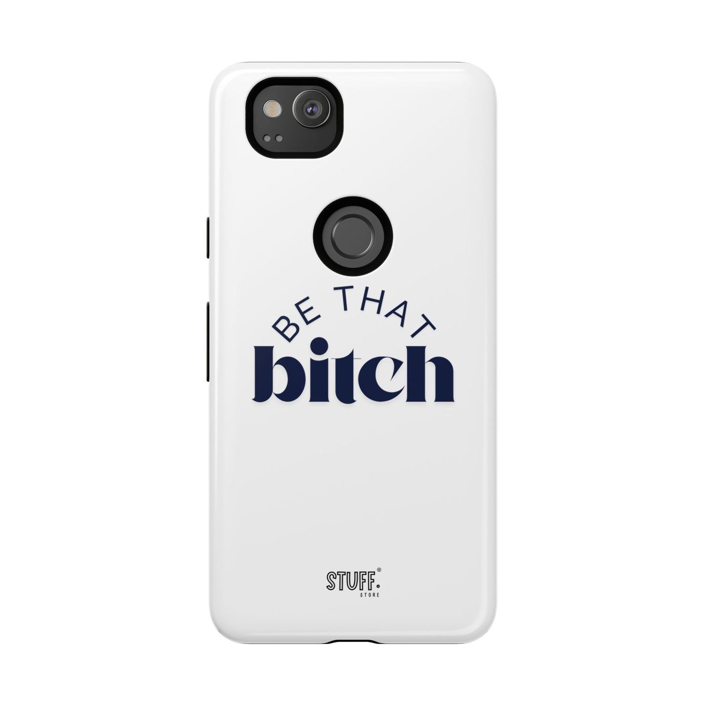 Be That Bitch | coque résistante double protection avec citation inspirante