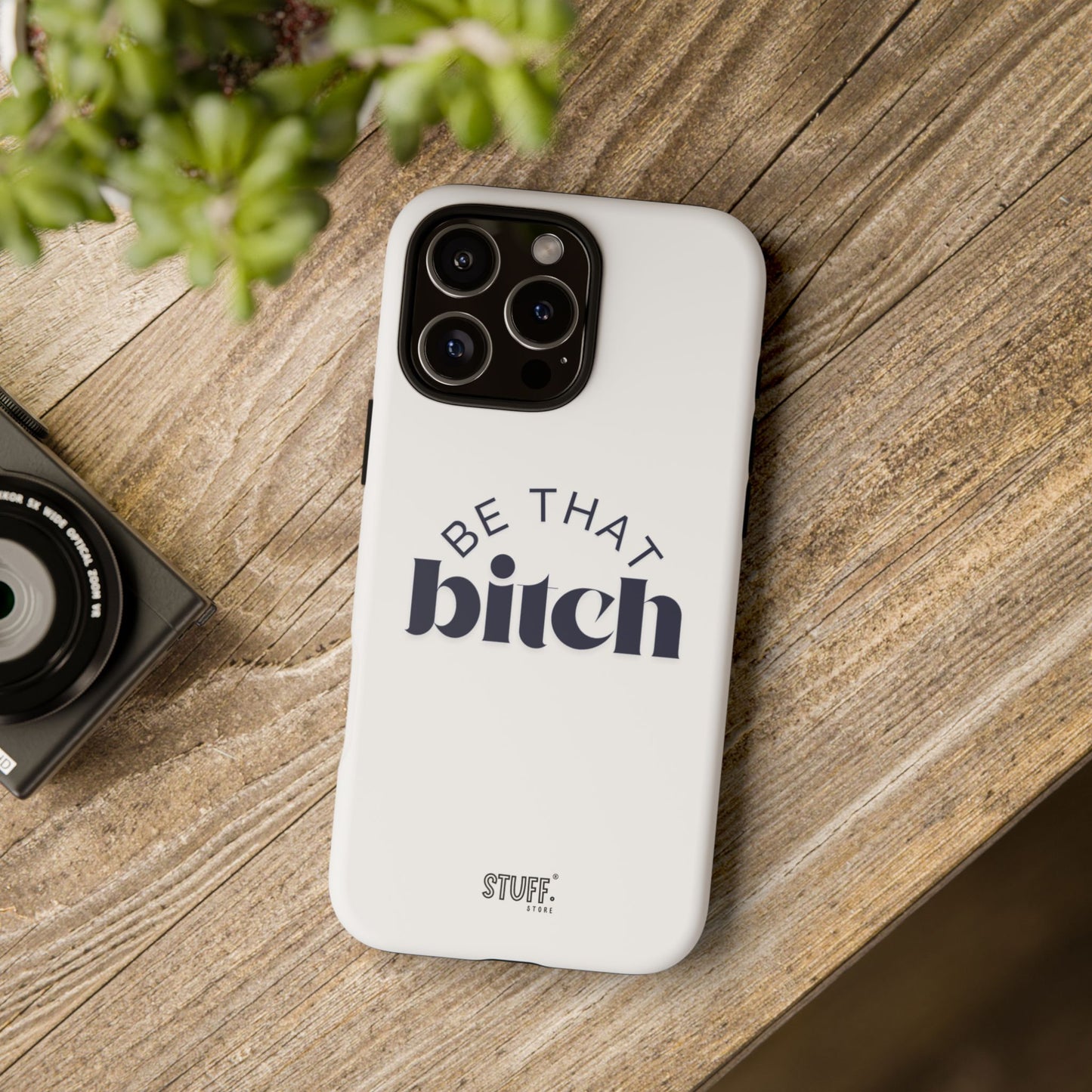 Be That Bitch | coque résistante double protection avec citation inspirante