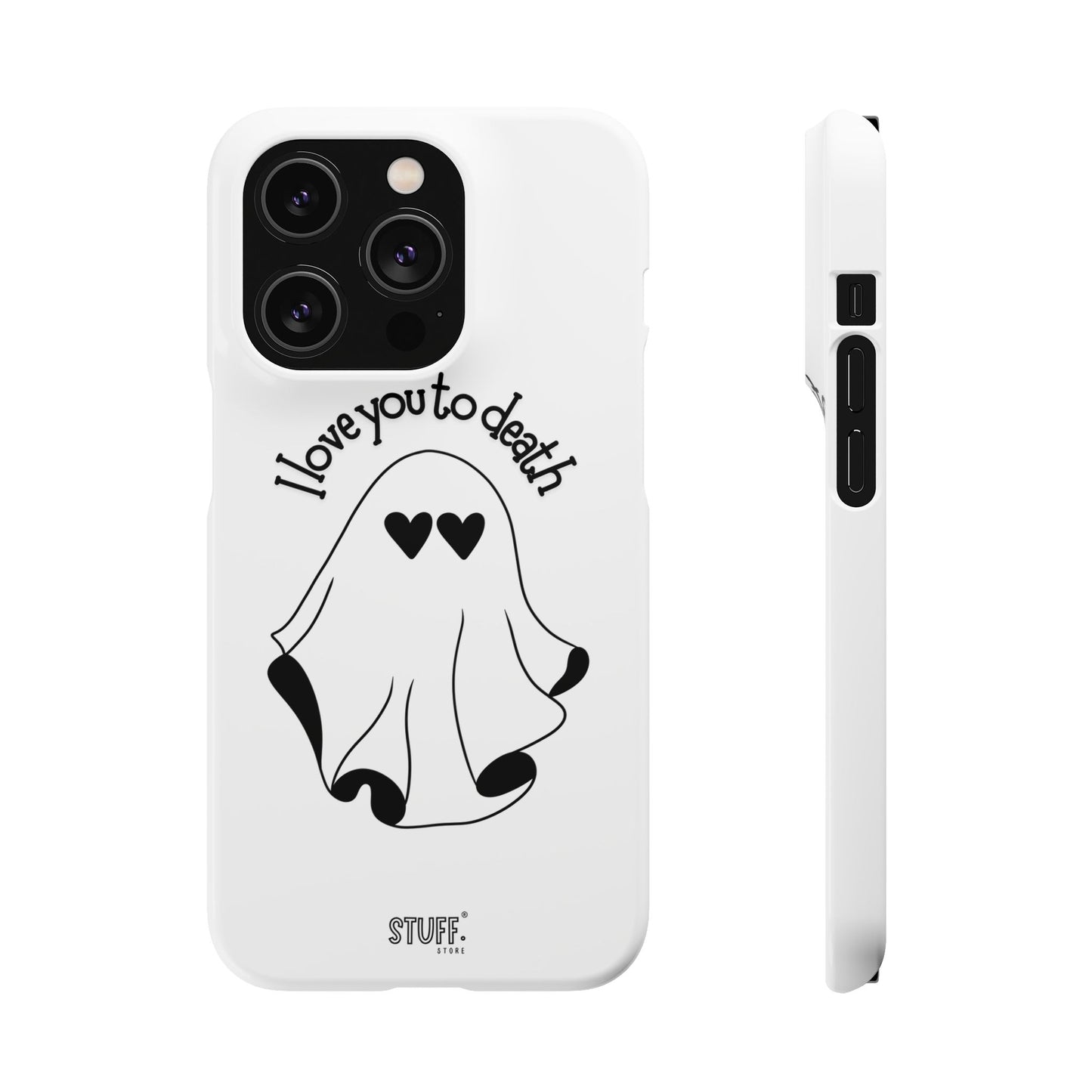 I Love You to Death | Coque snap légère et résistante