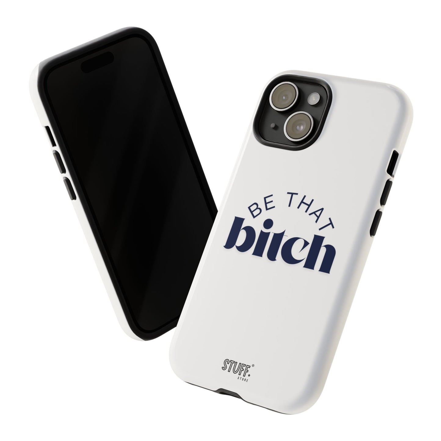 Be That Bitch | coque résistante double protection avec citation inspirante