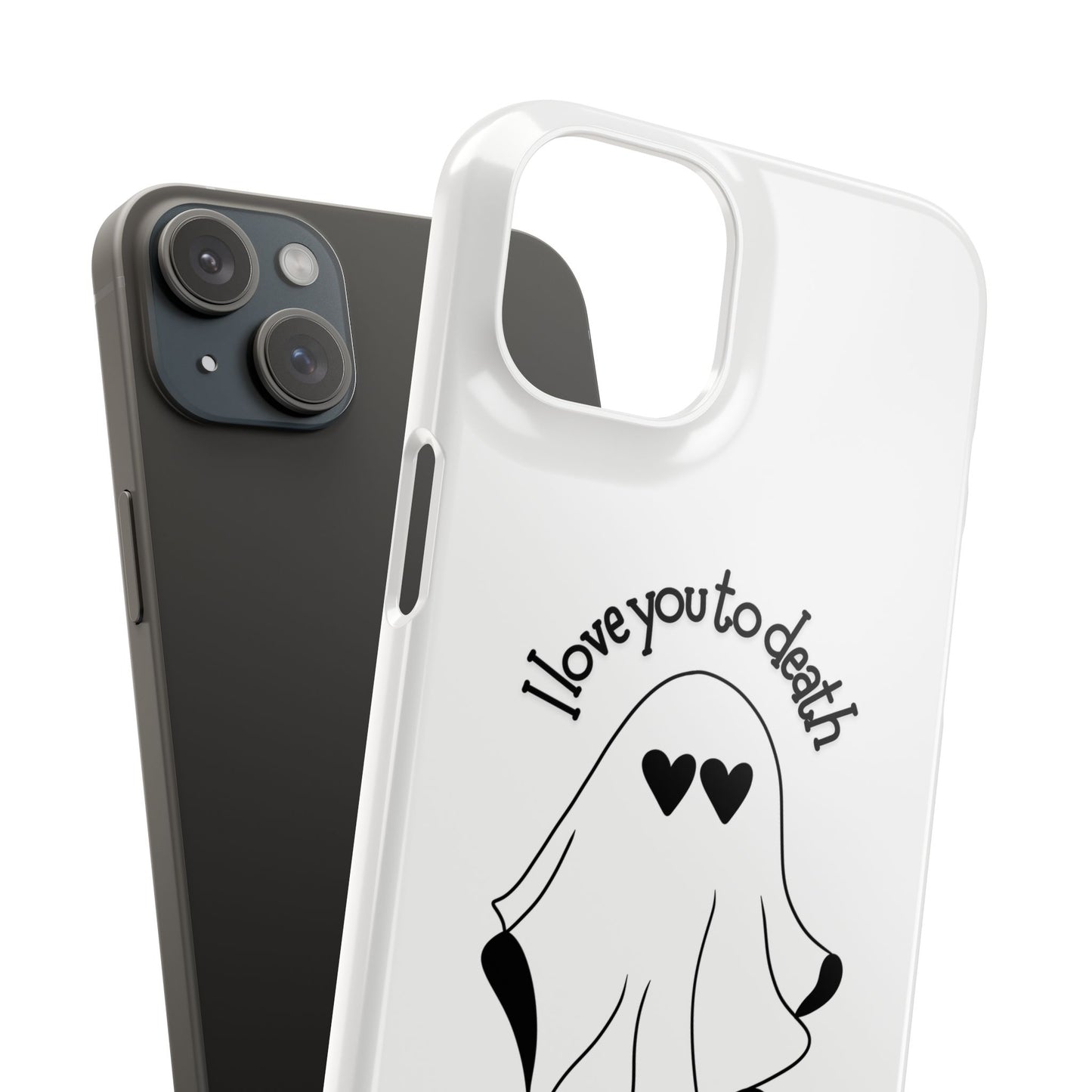 I Love You to Death | Coque snap légère et résistante
