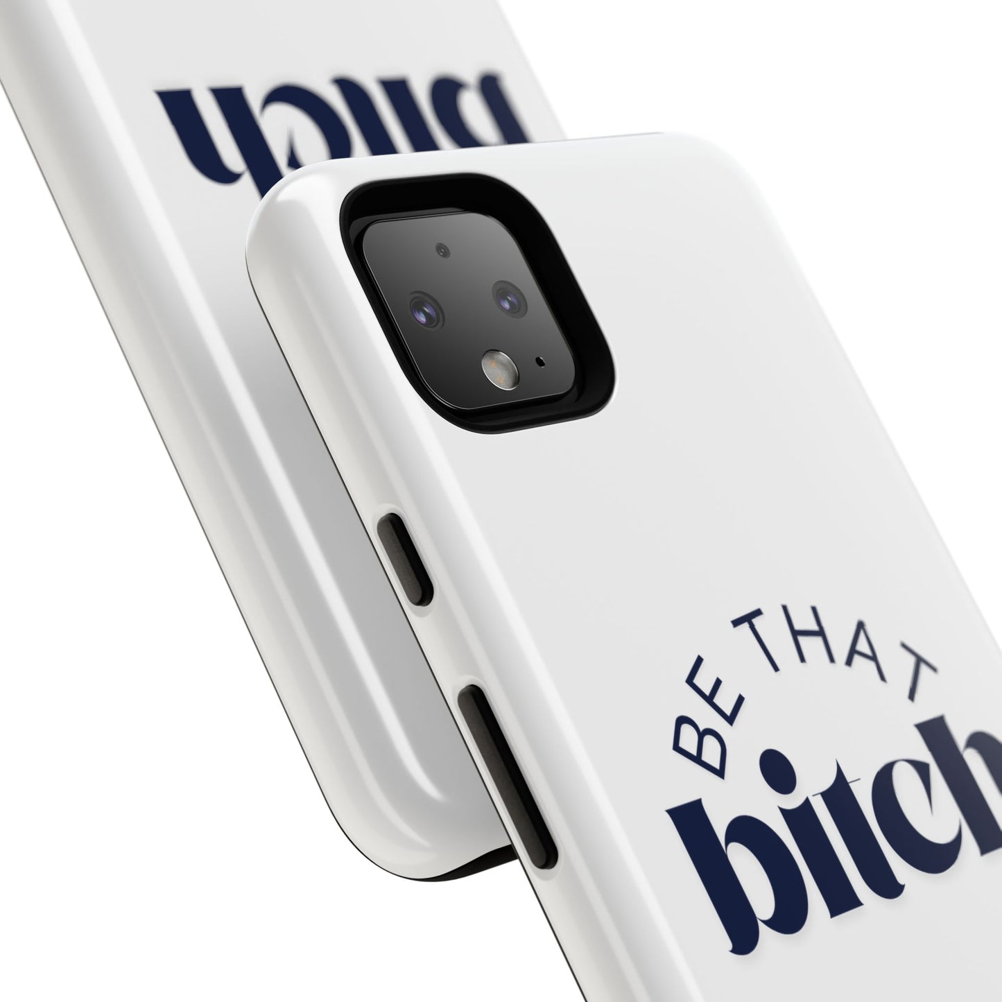 Be That Bitch | coque résistante double protection avec citation inspirante