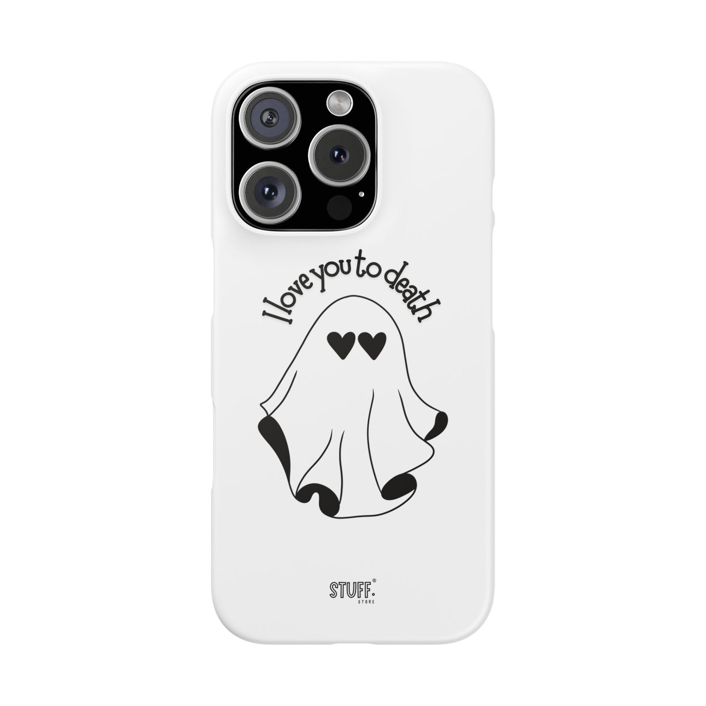 I Love You to Death | Coque snap légère et résistante