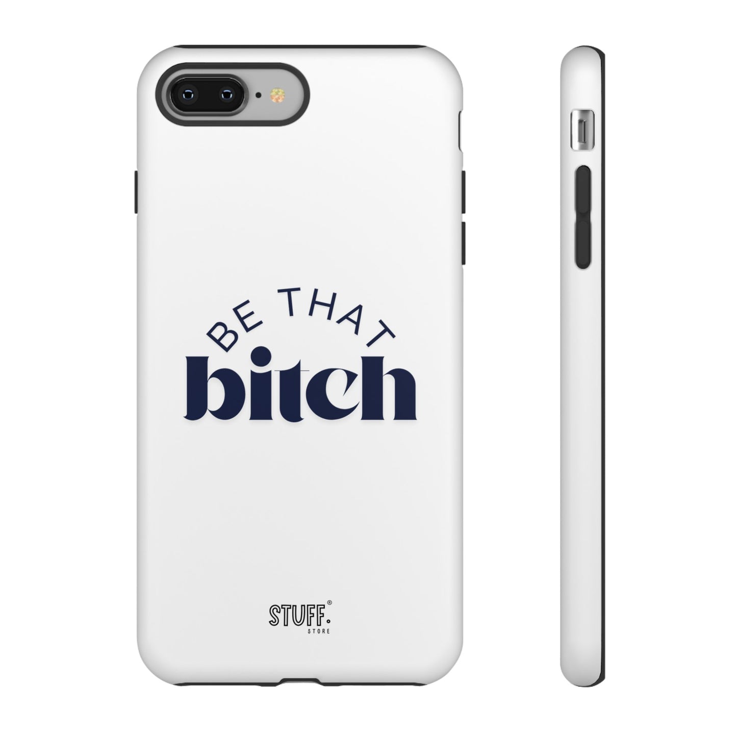 Be That Bitch | coque résistante double protection avec citation inspirante