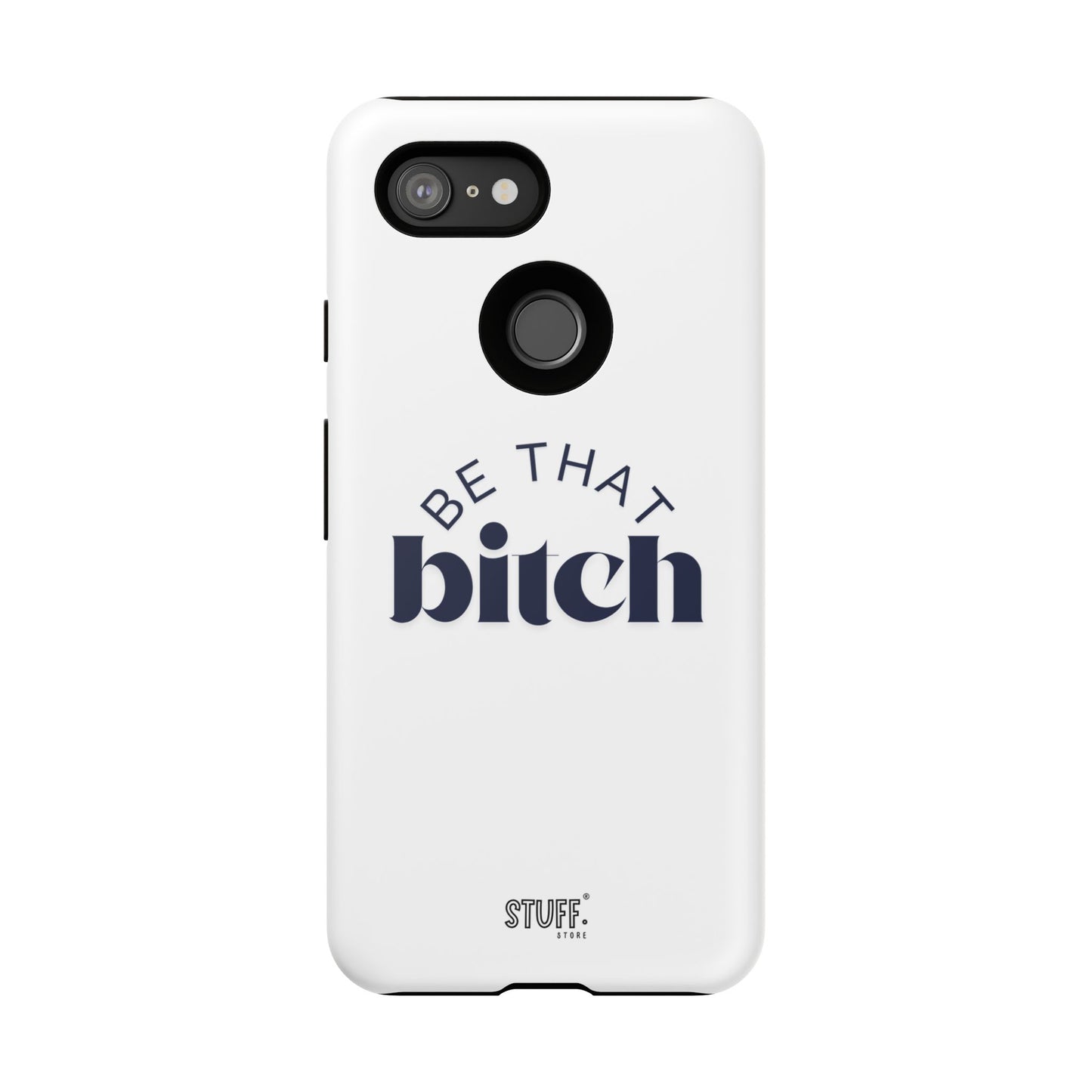 Be That Bitch | coque résistante double protection avec citation inspirante