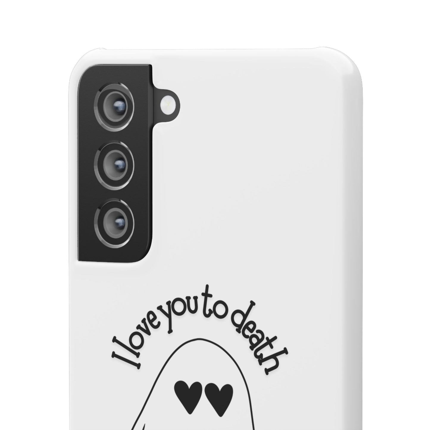 I Love You to Death | Coque snap légère et résistante