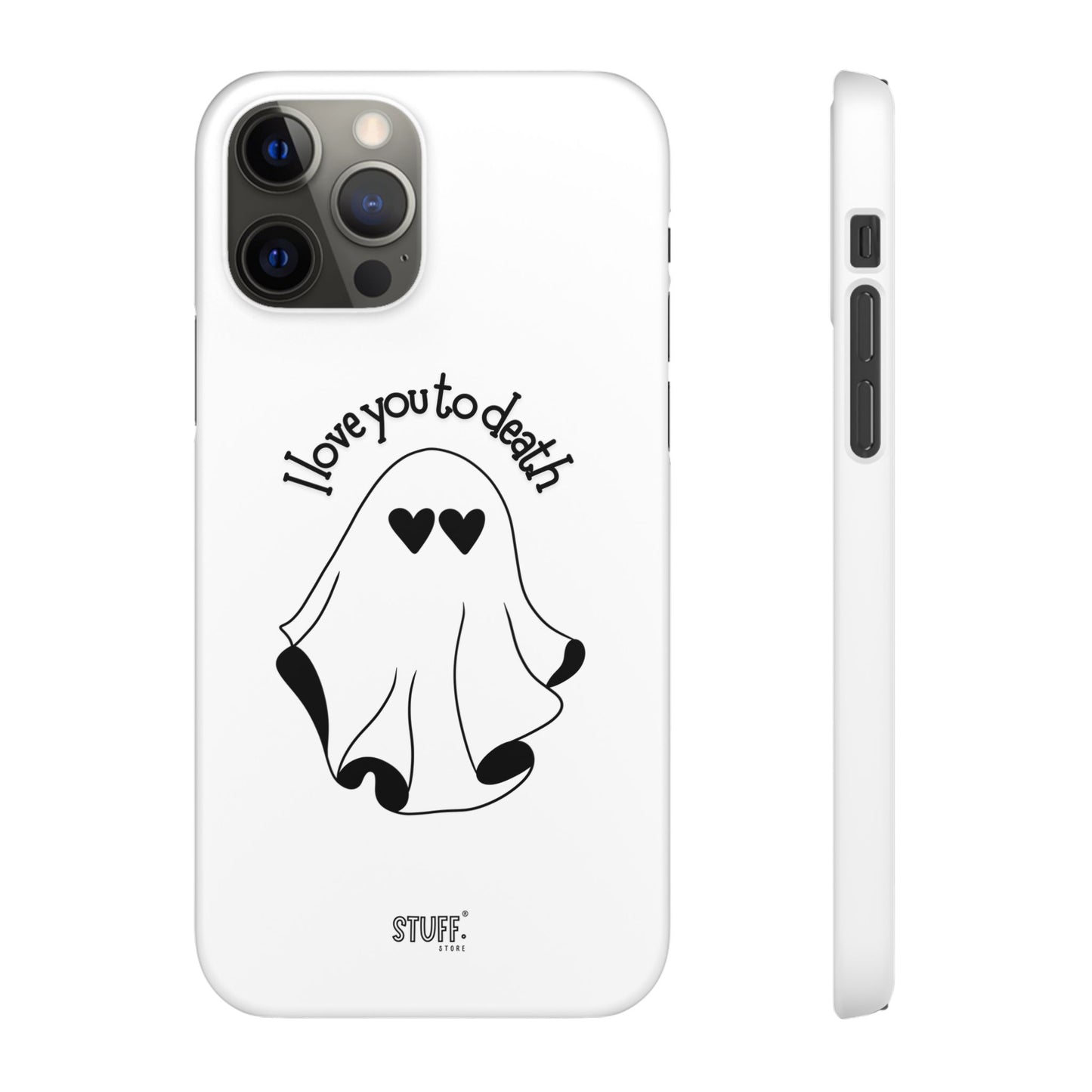 I Love You to Death | Coque snap légère et résistante