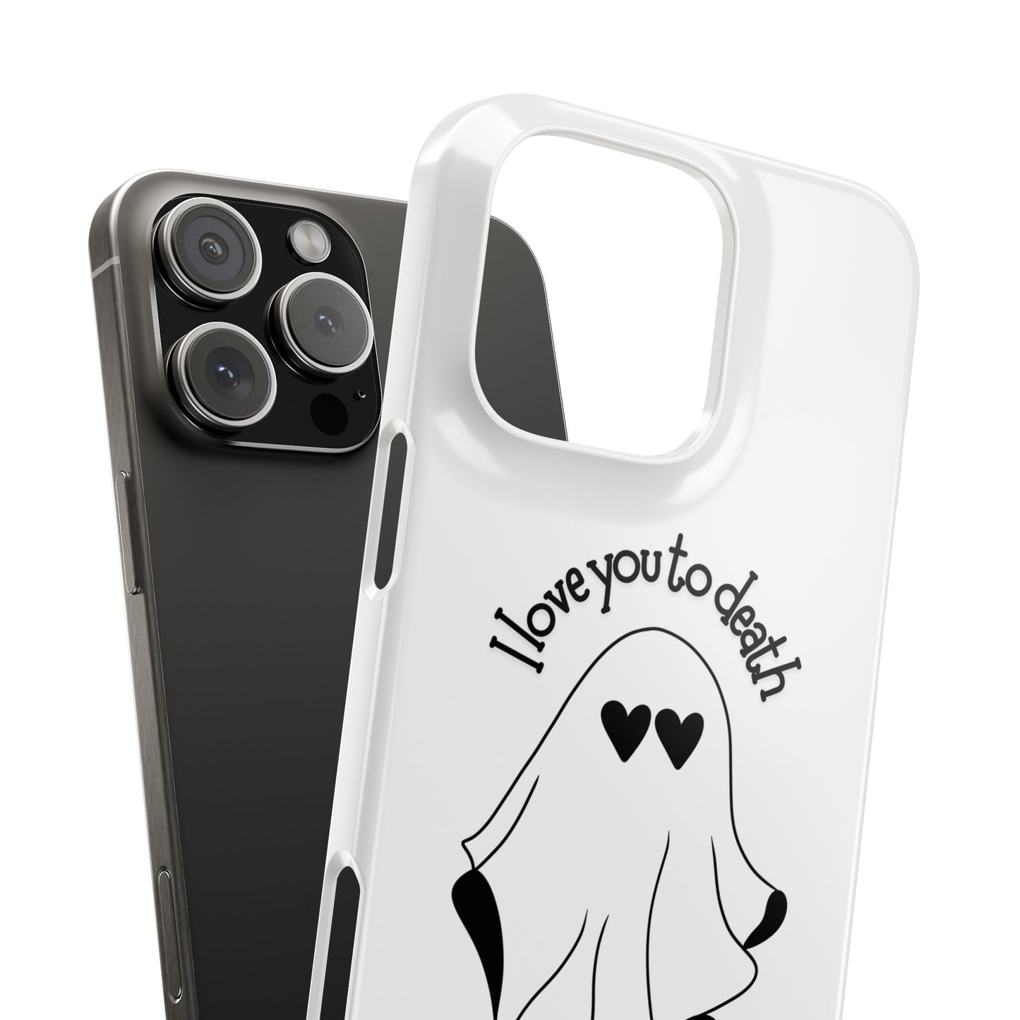 I Love You to Death | Coque snap légère et résistante