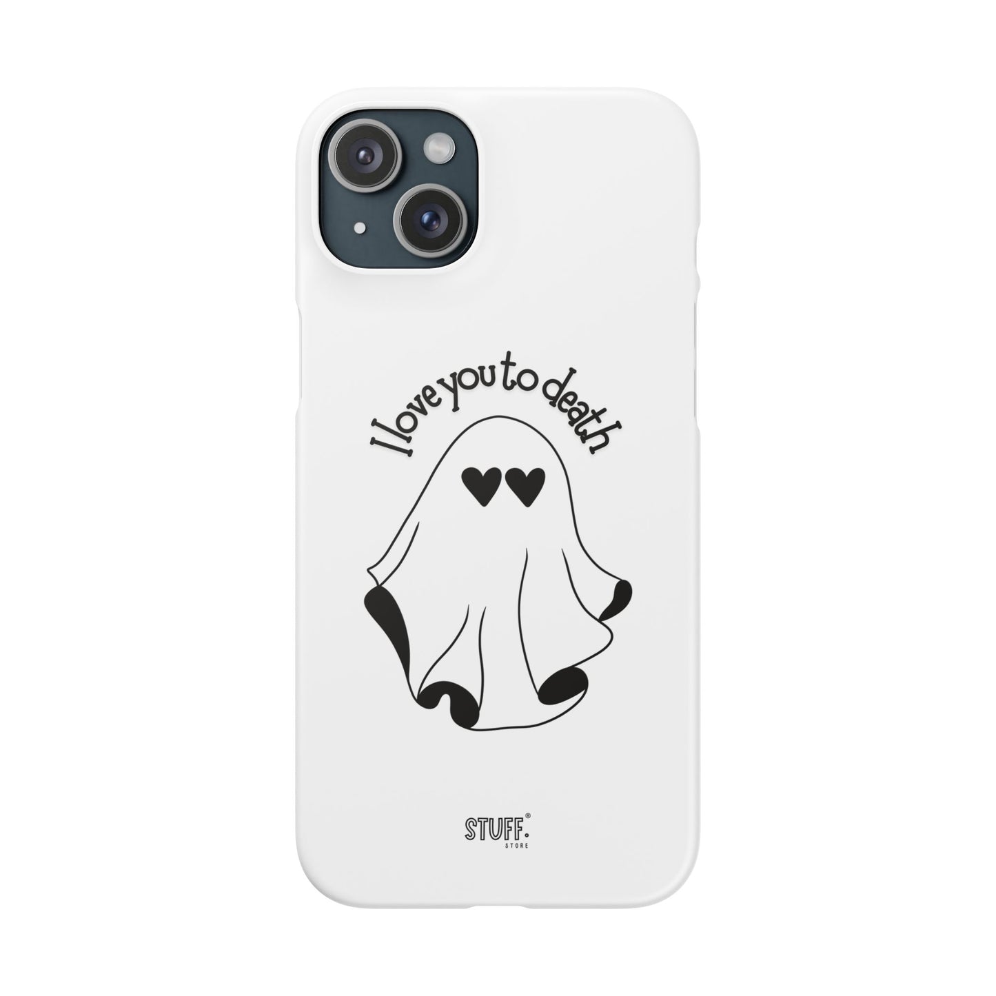 I Love You to Death | Coque snap légère et résistante