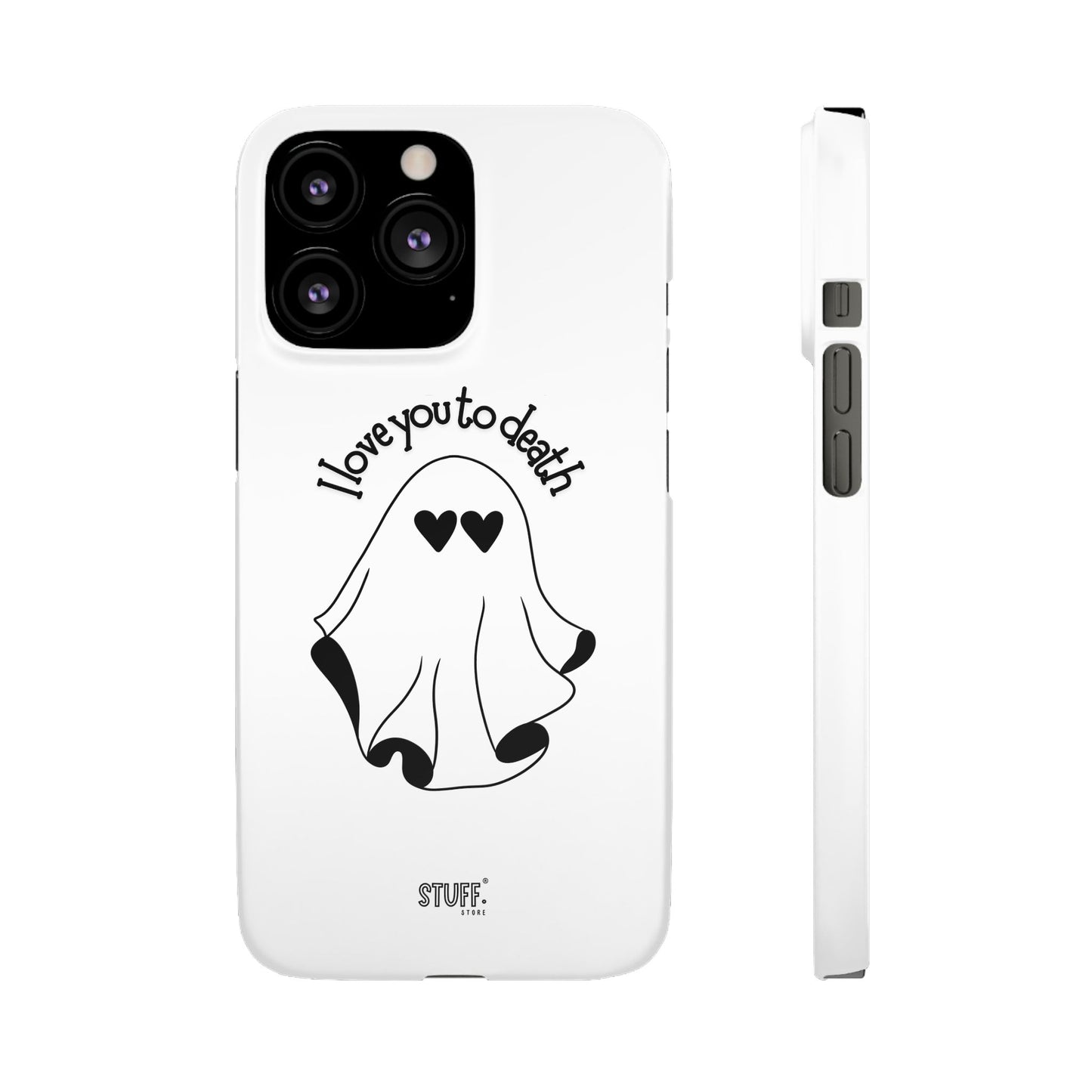 I Love You to Death | Coque snap légère et résistante