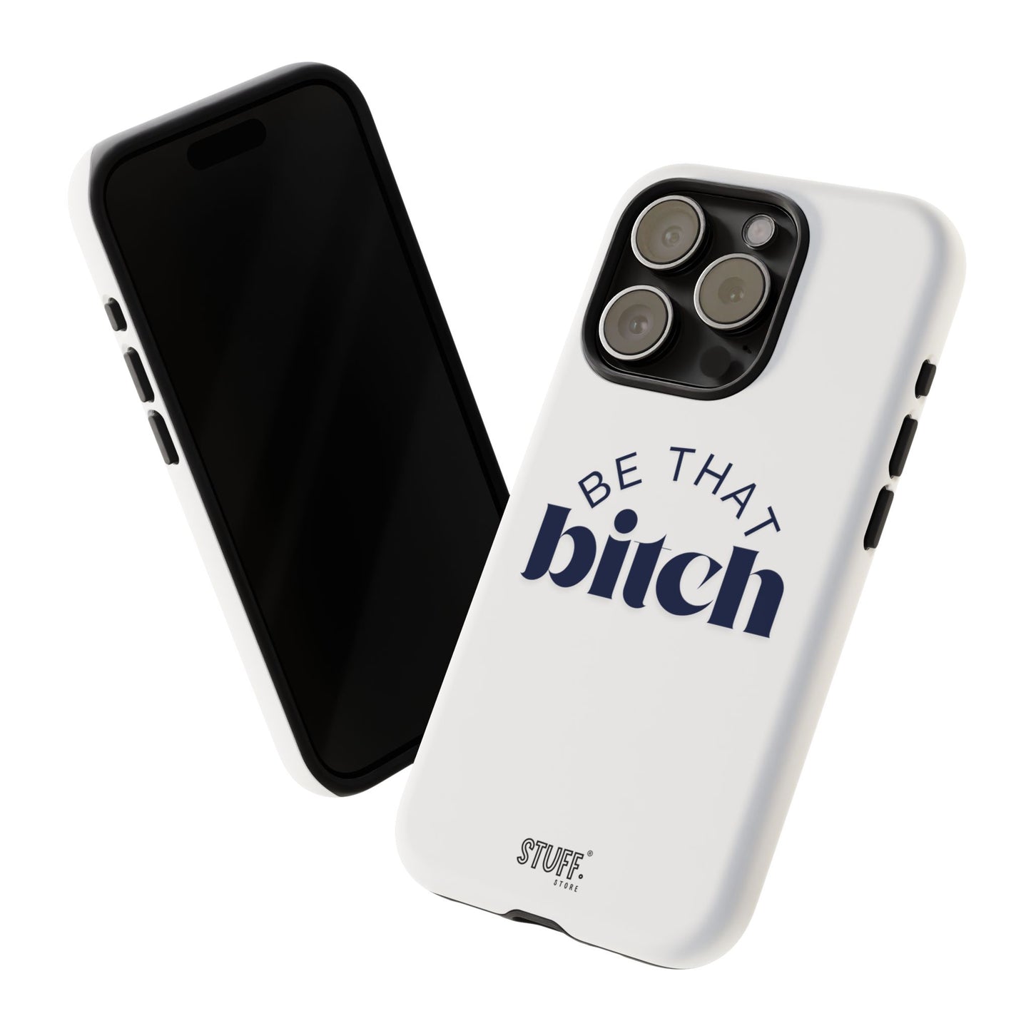 Be That Bitch | coque résistante double protection avec citation inspirante