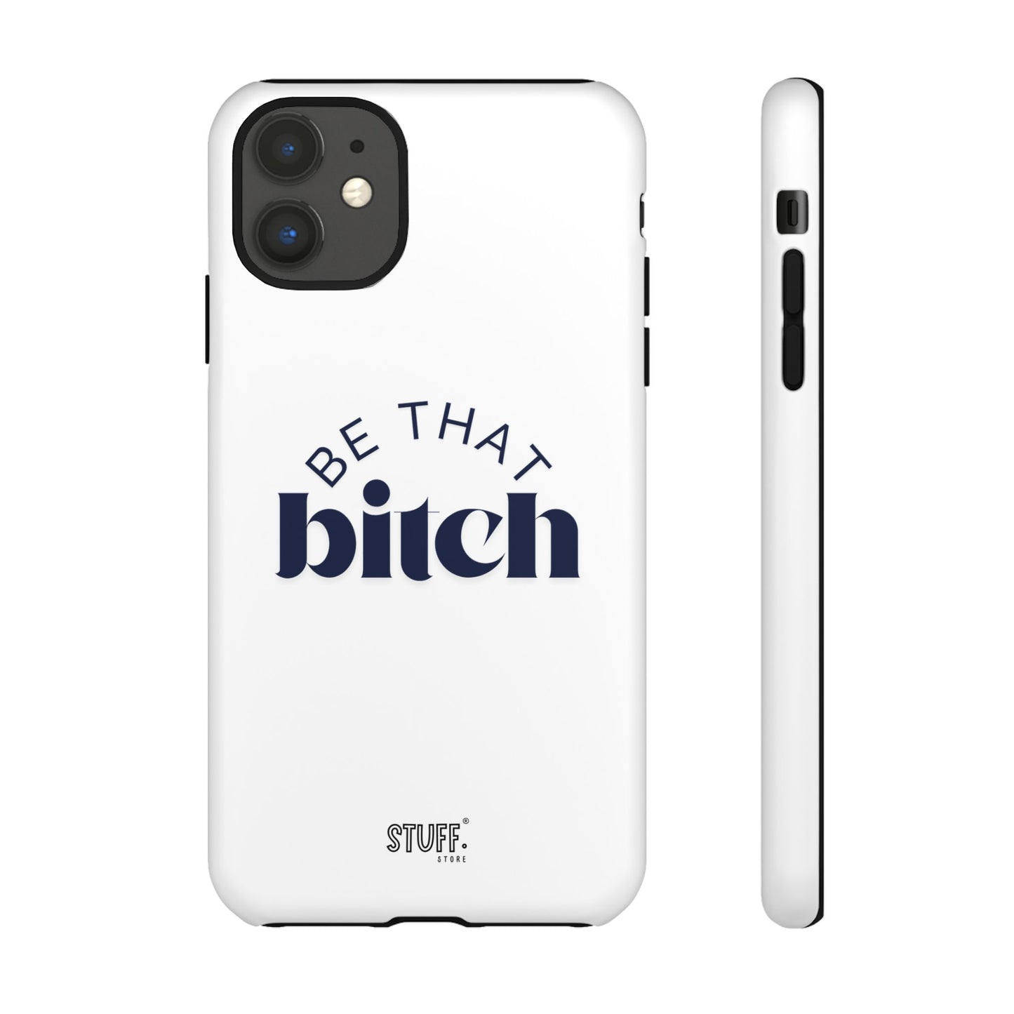Be That Bitch | coque résistante double protection avec citation inspirante