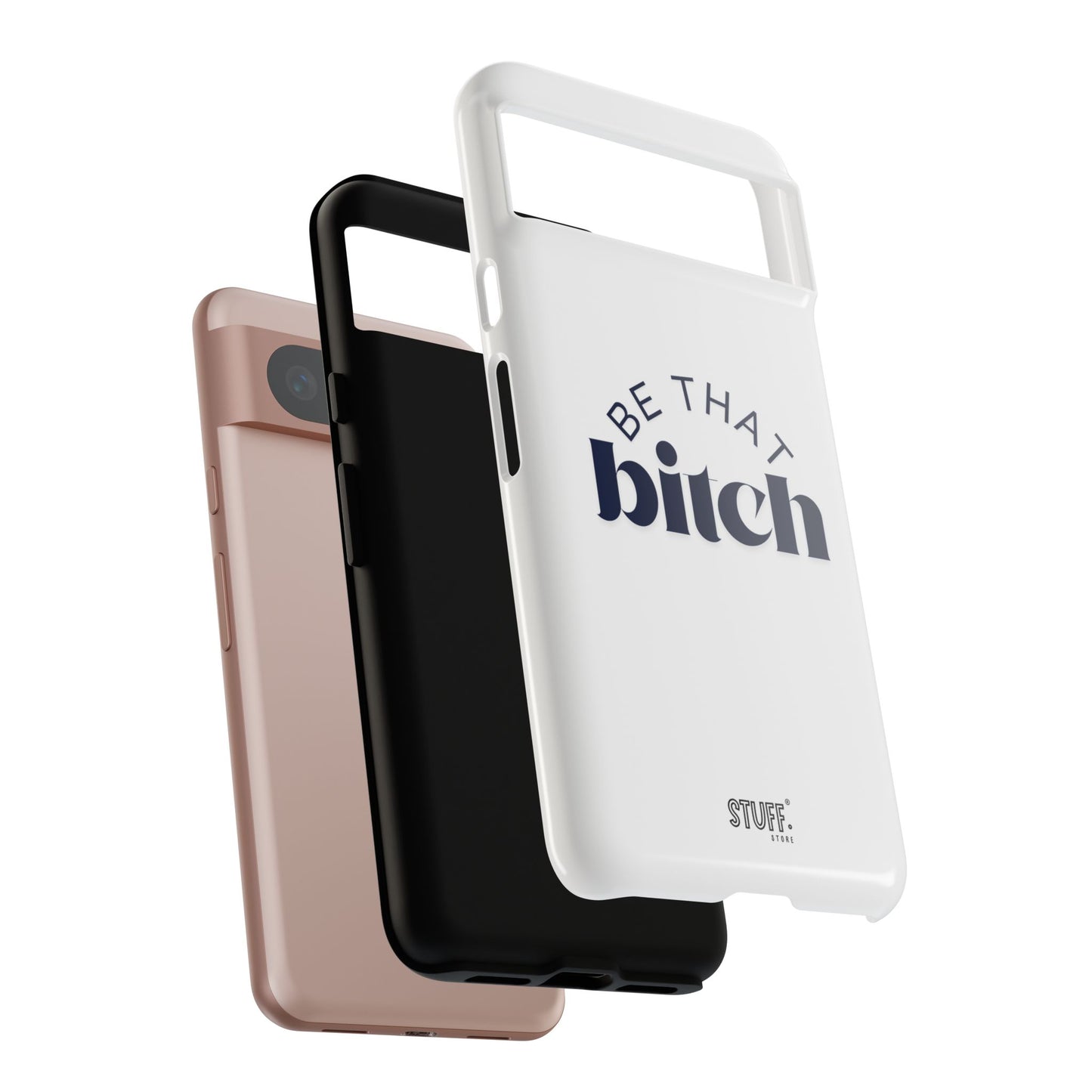 Be That Bitch | coque résistante double protection avec citation inspirante