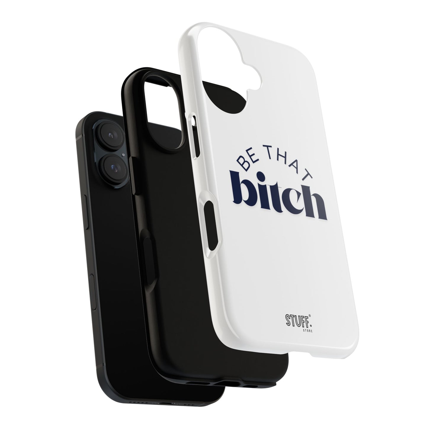 Be That Bitch | coque résistante double protection avec citation inspirante