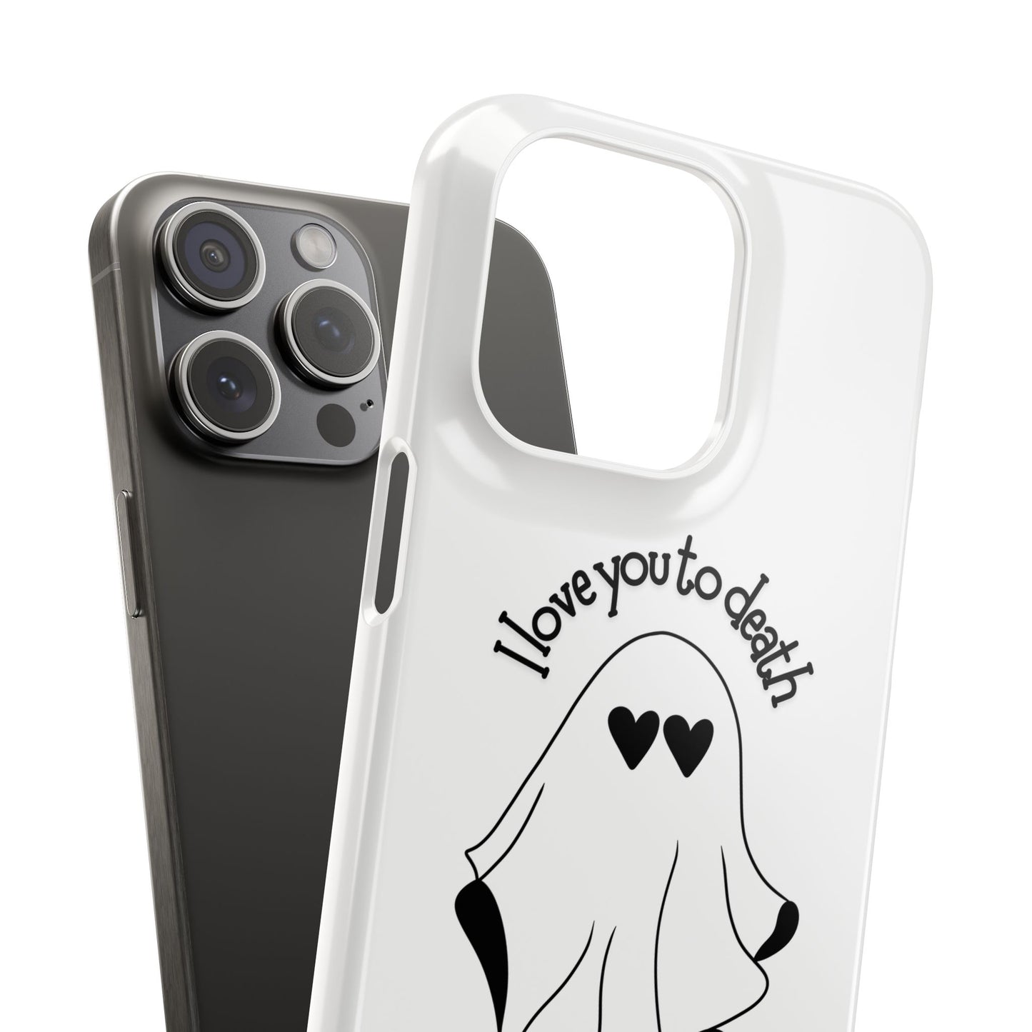 I Love You to Death | Coque snap légère et résistante