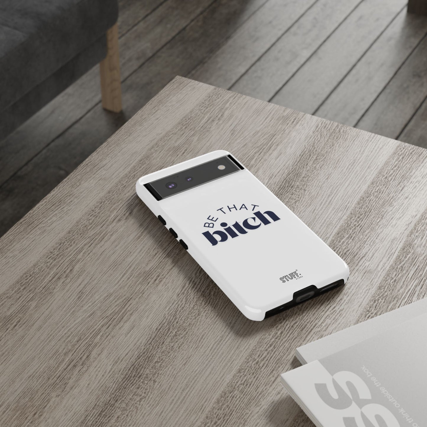 Be That Bitch | coque résistante double protection avec citation inspirante