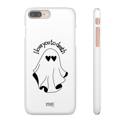 I Love You to Death | Coque snap légère et résistante