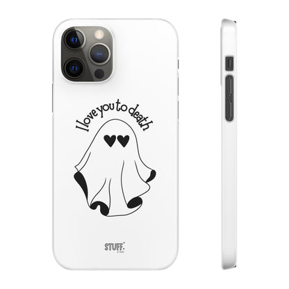 I Love You to Death | Coque snap légère et résistante