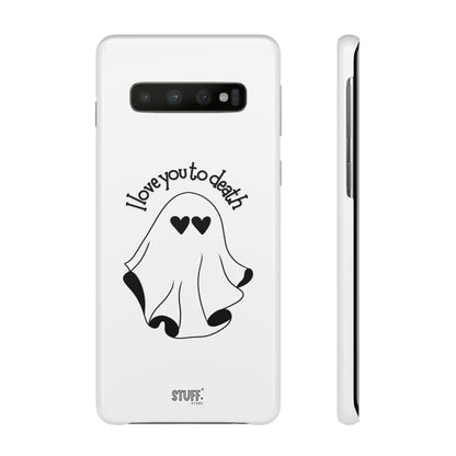 I Love You to Death | Coque snap légère et résistante