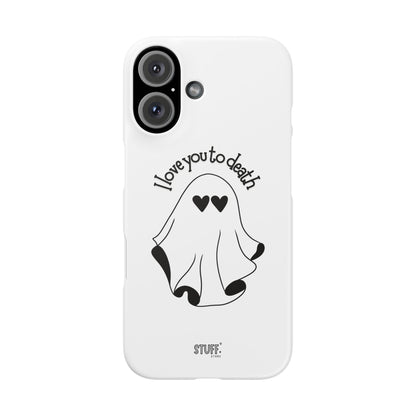 I Love You to Death | Coque snap légère et résistante