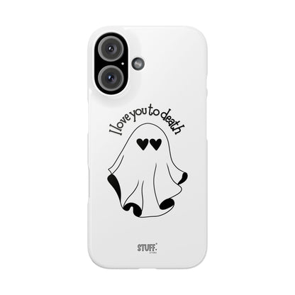 I Love You to Death | Coque snap légère et résistante