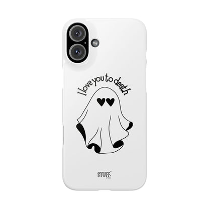 I Love You to Death | Coque snap légère et résistante
