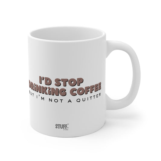 Not A Quitter Cup | Mug en céramique  avec citation ironique – 330ml / 440ml