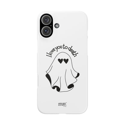 I Love You to Death | Coque snap légère et résistante