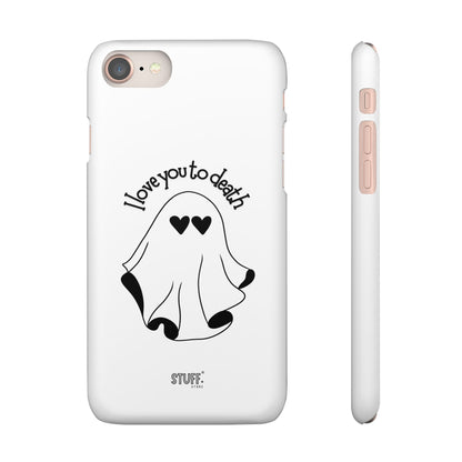 I Love You to Death | Coque snap légère et résistante
