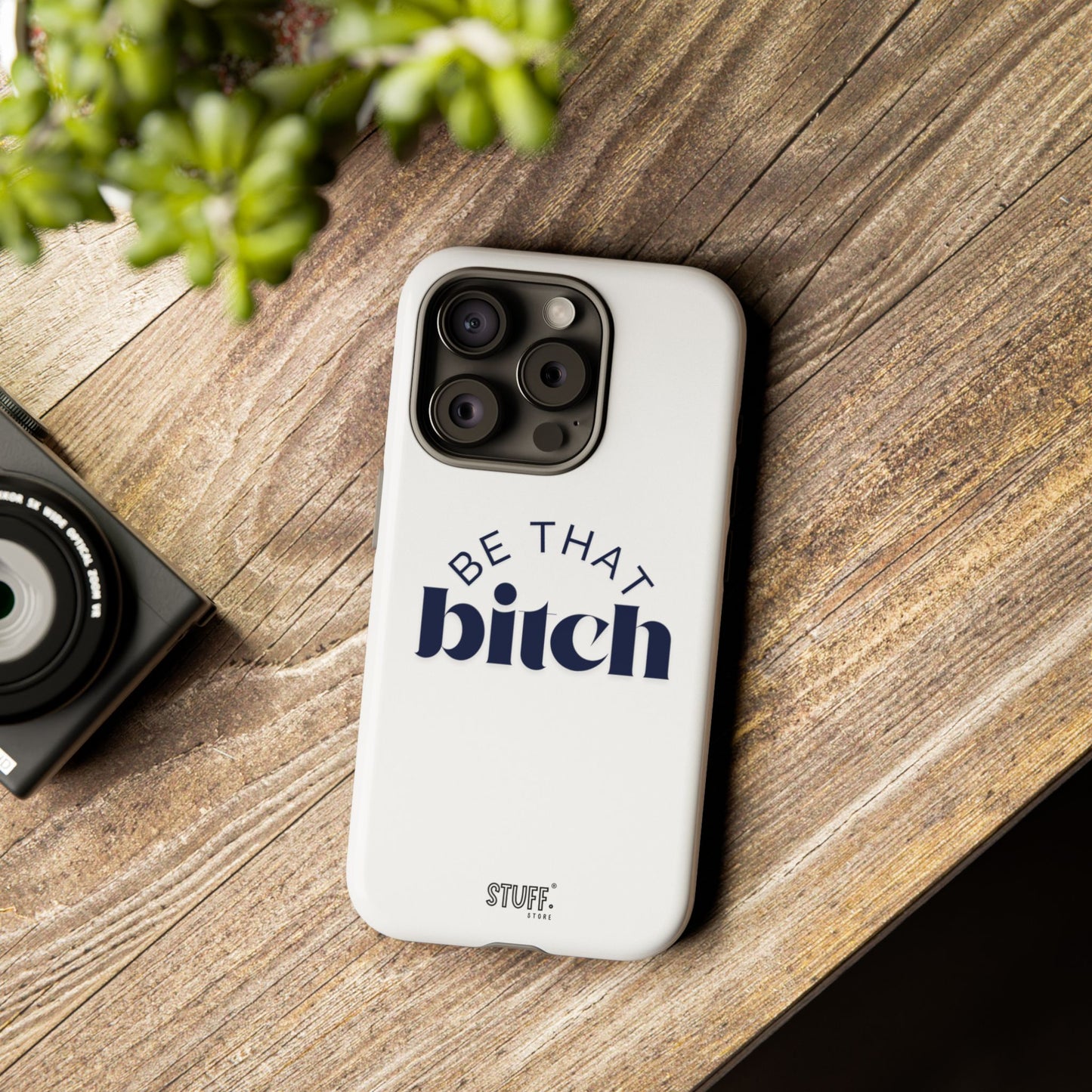 Be That Bitch | coque résistante double protection avec citation inspirante