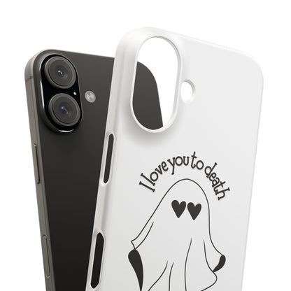 I Love You to Death | Coque snap légère et résistante