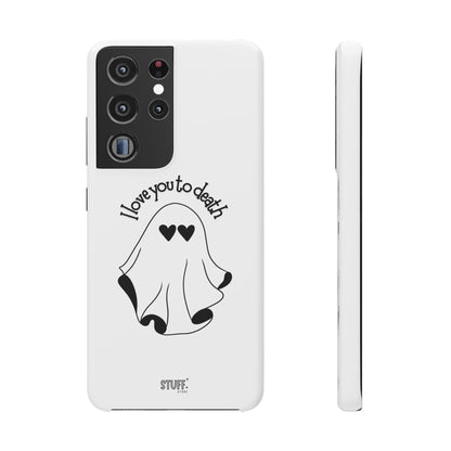 I Love You to Death | Coque snap légère et résistante