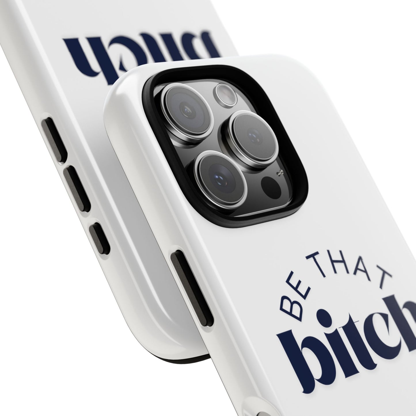 Be That Bitch | coque résistante double protection avec citation inspirante