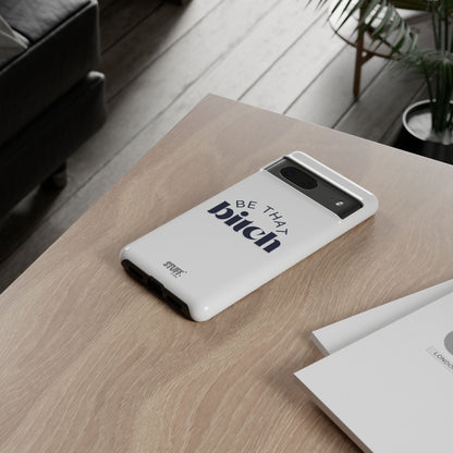 Be That Bitch | coque résistante double protection avec citation inspirante
