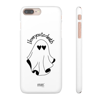 I Love You to Death | Coque snap légère et résistante