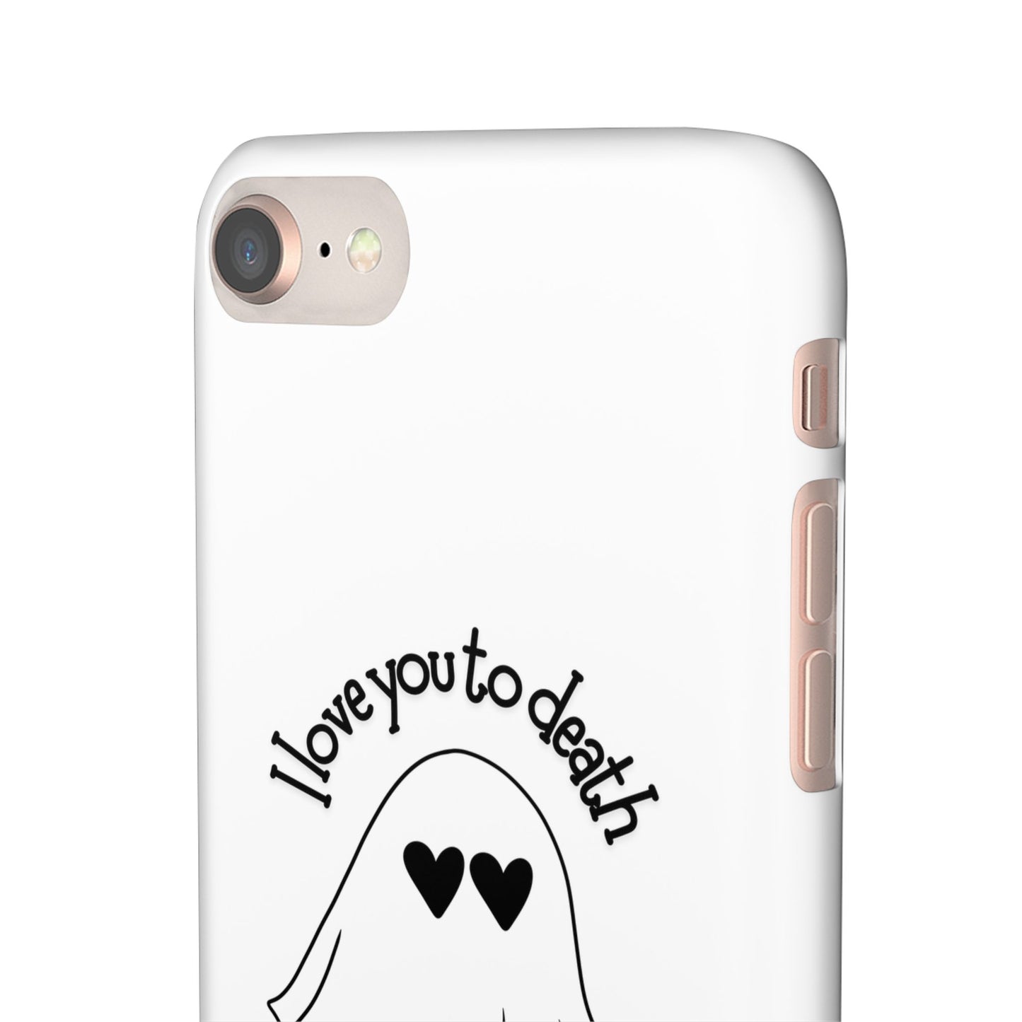 I Love You to Death | Coque snap légère et résistante