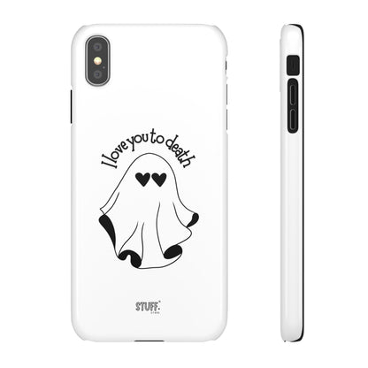 I Love You to Death | Coque snap légère et résistante