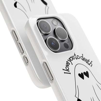 I Love You to Death | Coque snap légère et résistante