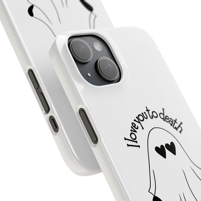 I Love You to Death | Coque snap légère et résistante