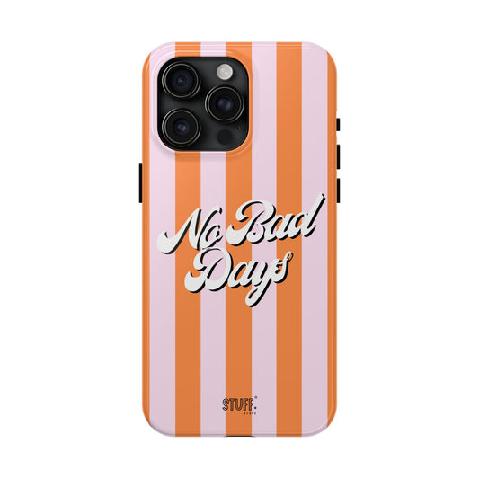 No Bad Days Case | Coque résistante double protection avec phrase positive